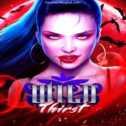 Discover the Thrills of WildThirst in the World of Online Gaming